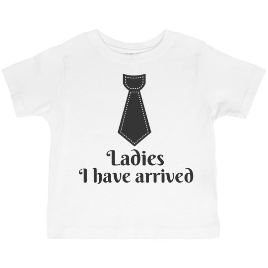 i have arrived toddler tee