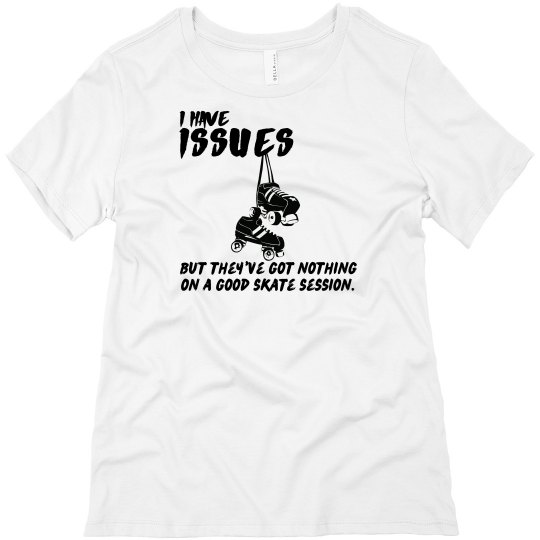 I Have Issues (Not Derby) I Have Issues (Not Derby)