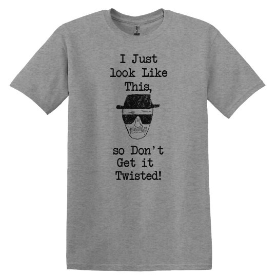 I Just Look Like This Men's Tee I Just Look Like This Men's Tee