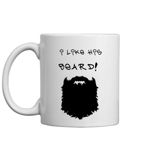 I Like His Beard! I Like His Beard!