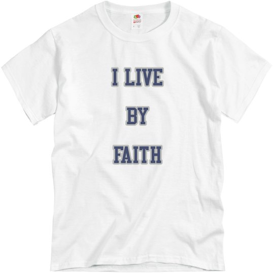 I live by faith - Unisex T-Shirt