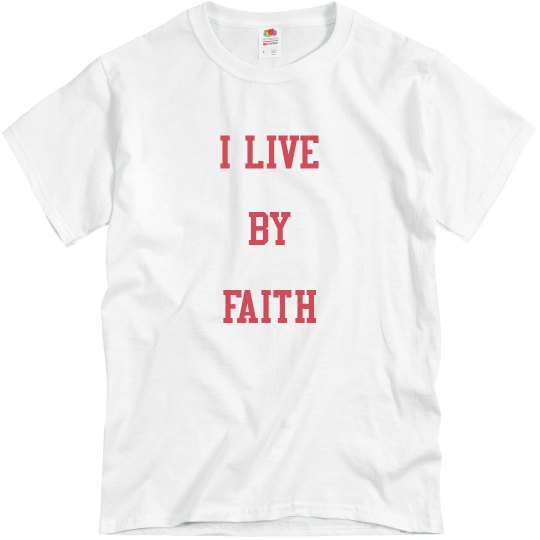 I live by faith - Unisex T-Shirt