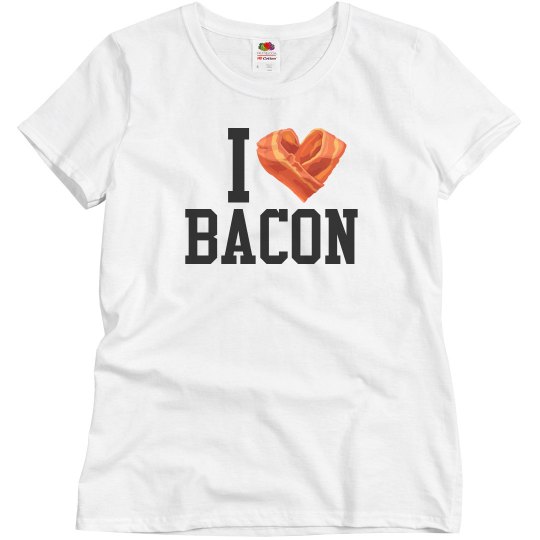 I Love Bacon I Love Bacon