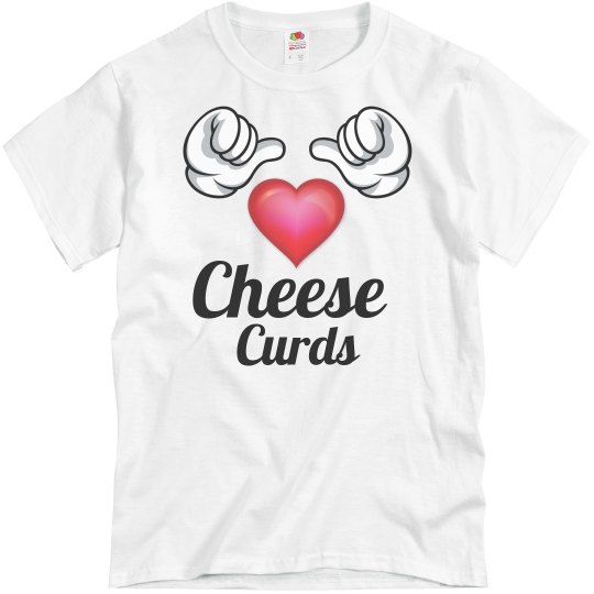 I love cheese curds