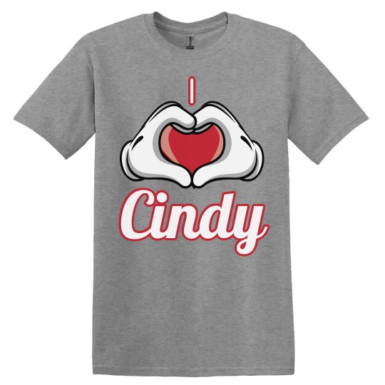 I love Cindy I love Cindy