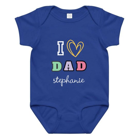 I love Dad Onesies I love Dad Onesies