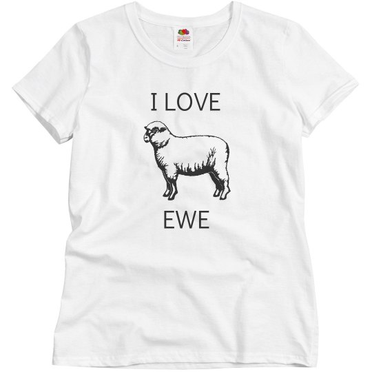 I love ewe