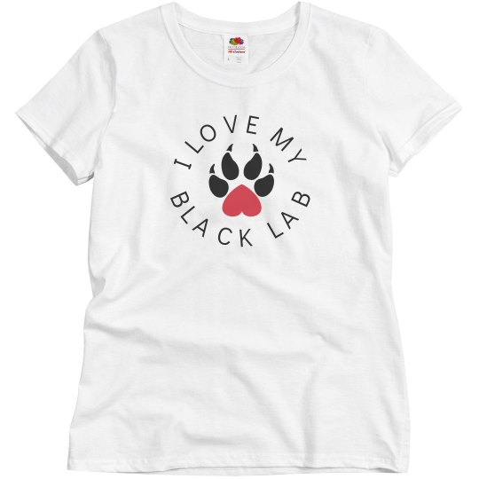 I love my black lab I love my black lab