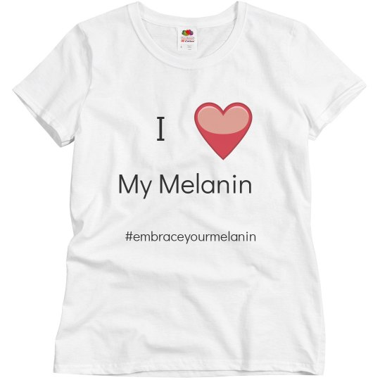 I love my melanin