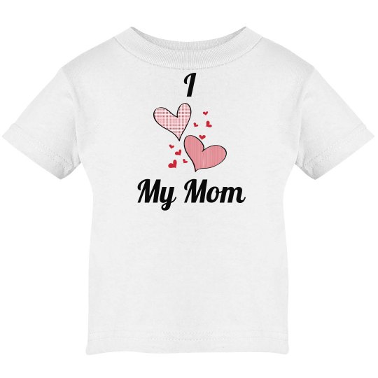 i love my mom i love my mom