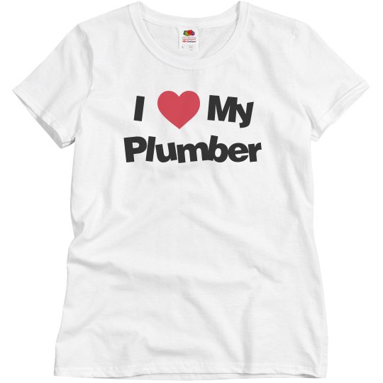 I love my Plumber