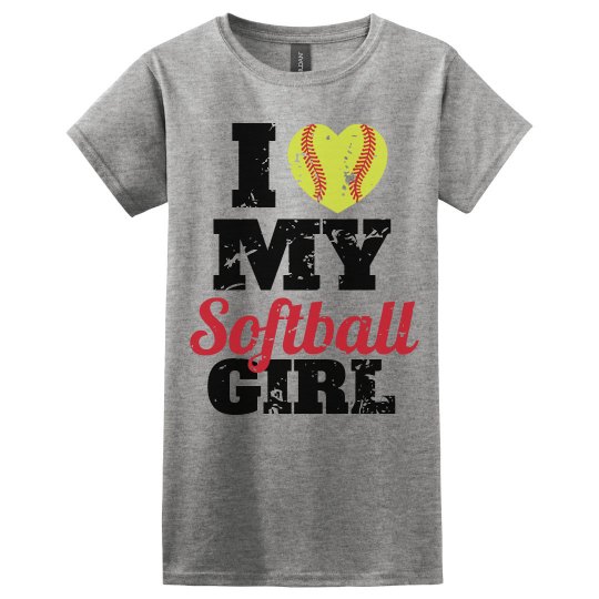 I love my softball girl I love my softball girl