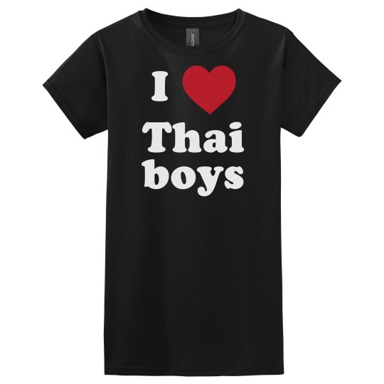 I love Thai boys! I love Thai boys!