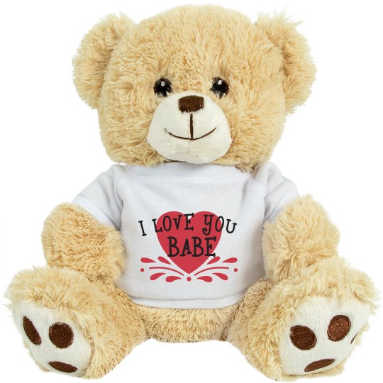 I Love You Babe Stuffed Bear I Love You Babe Stuffed Bear