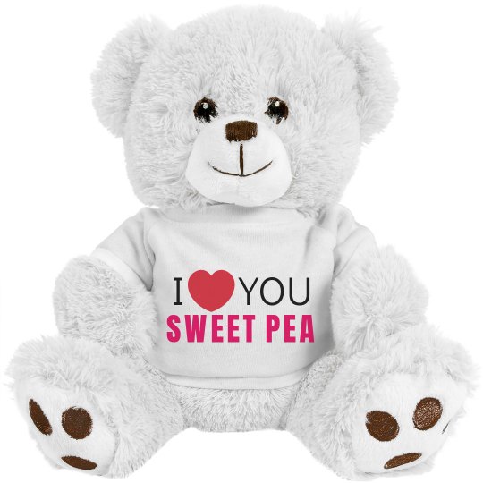 I love you Sweet Pea!