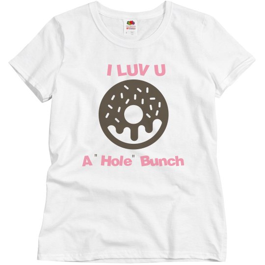 i Luv U a hole bunch. i Luv U a hole bunch.