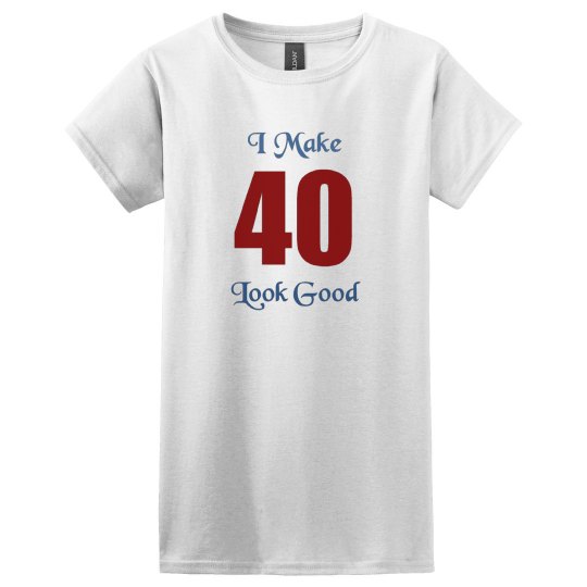 I Make 40 look good