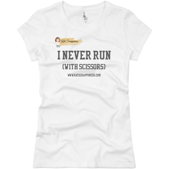 I never run with scissors grey on white slim fit