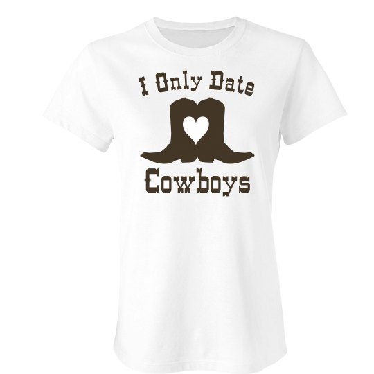 I Only Date Cowboys