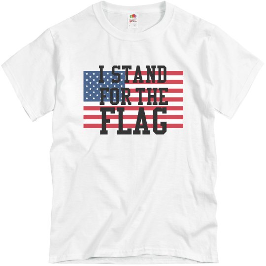 i stand for the flag i stand for the flag