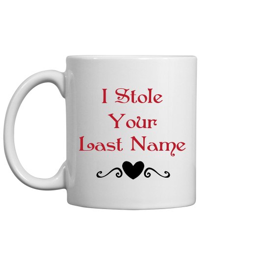 i stole last name mug