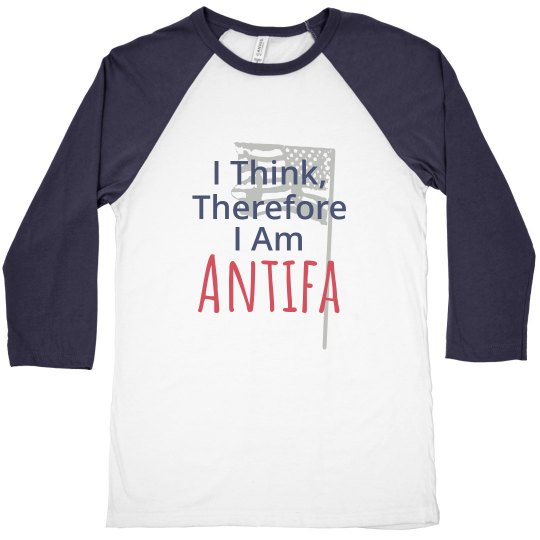 I Think, Therefore I Am Antifa