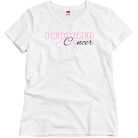 I Whooped Cancer I Whooped Cancer