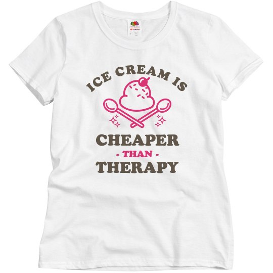 Ice Cream Is Cheaper Than Therapy