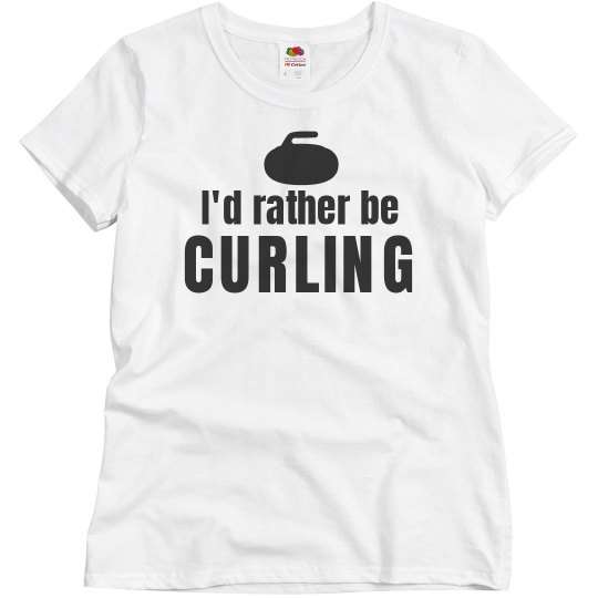 I'd rather be curling