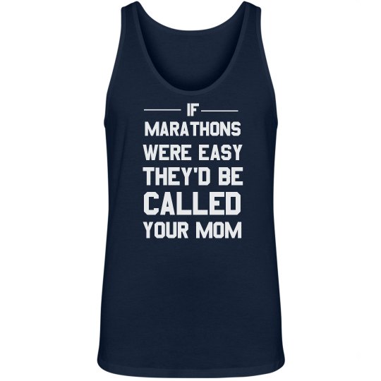 If Marathons Were Easy - MENS