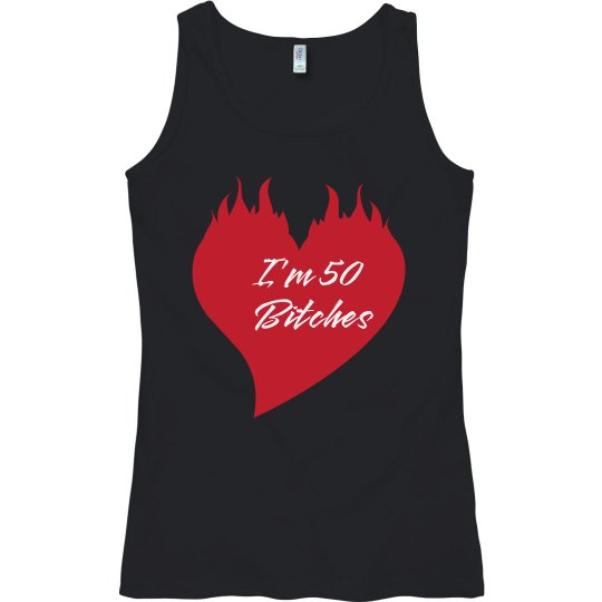 I'm 50 Bitches Tank Top