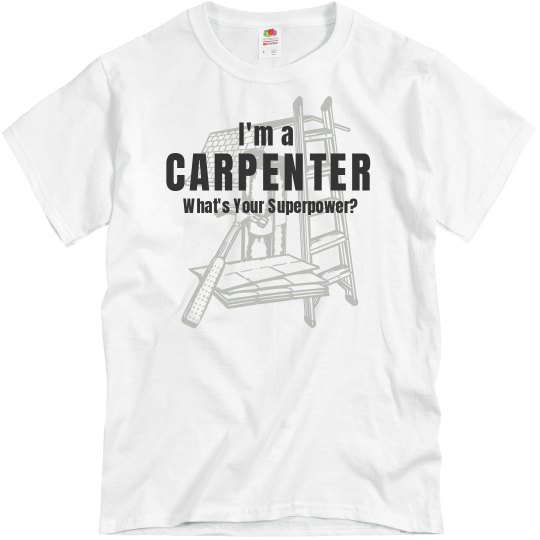 I'm a carpenter