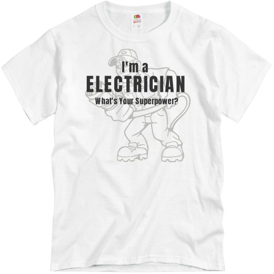 I'm a Electrician I'm a Electrician
