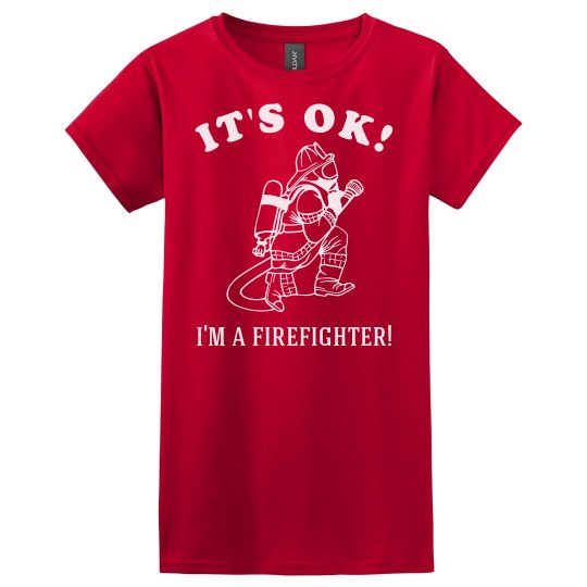 I'm a Firefighter I'm a Firefighter