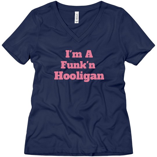 I'm A Funk'n Hooligan