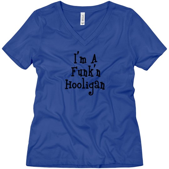 I'm A Funk'n Hooligan