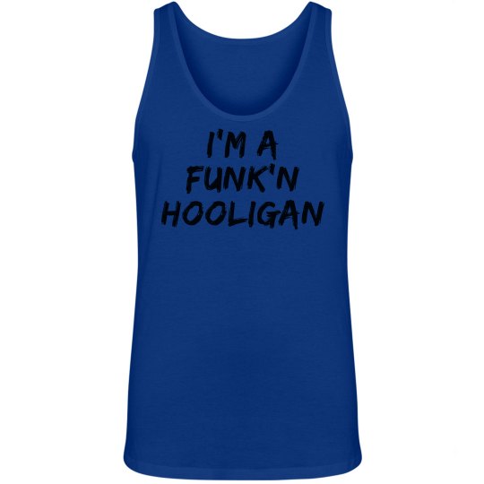 I'm A Funk'n Hooligan