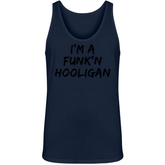 I'm A Funk'n Hooligan