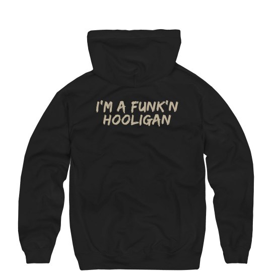 I'm A Funk'n Hooligan