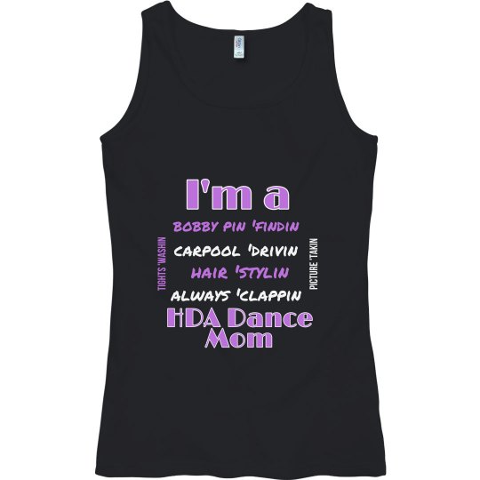 I’m a HDA Dance Mom Tank I’m a HDA Dance Mom Tank