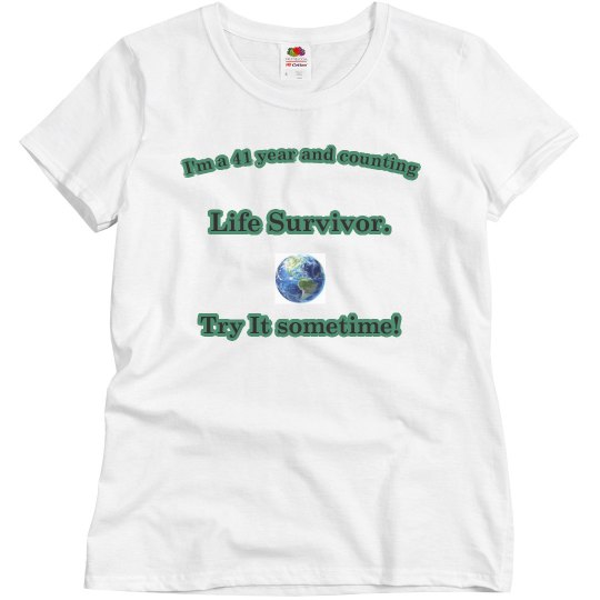I'm a Life Survivor T-Shirt