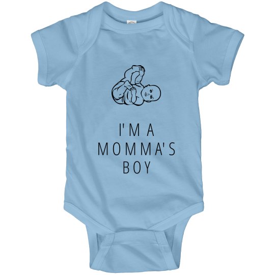 I'm a Momma's Boy I'm a Momma's Boy