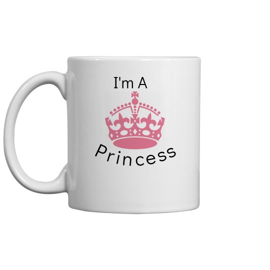 I'm A Princess Mug