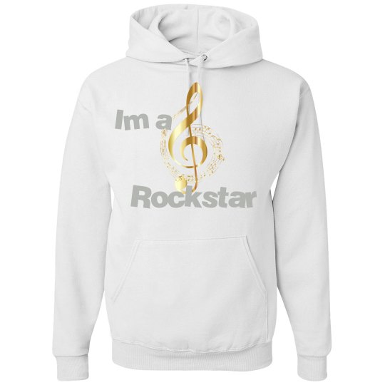 Im a rockstar hoodie