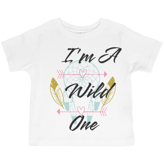 I'm A Wild One (Toddler) I'm A Wild One (Toddler)