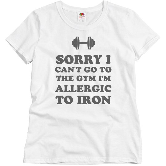 I'm Allergic To Iron Funny Fitness I'm Allergic To Iron Funny Fitness