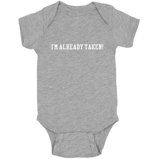I'm Already Taken!