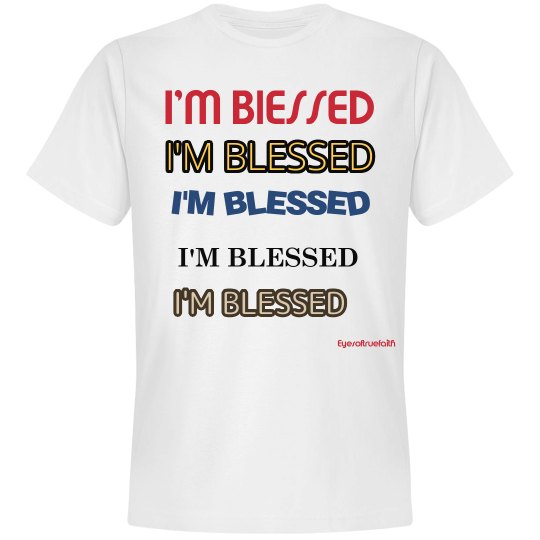 I'M BLESSED I'M BLESSED