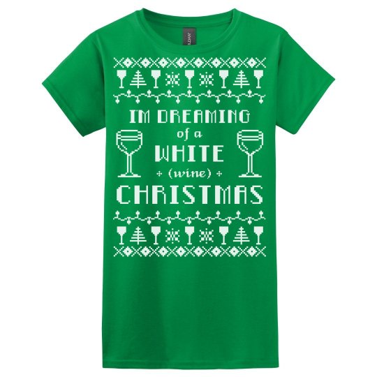 I'm Dreaming of a White Wine Christmas Tee