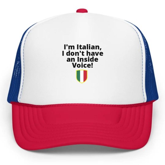 "I'm Italian, I don't have an Inside Voice"